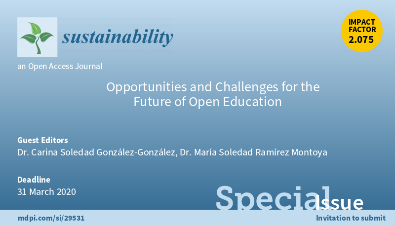Special Issue "Opportunities and Challenges for the Future of Open Education"